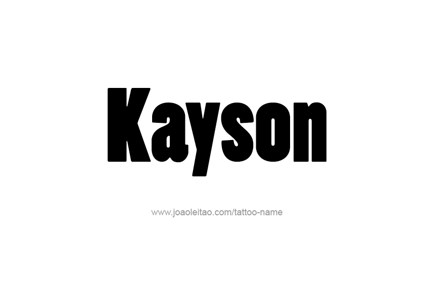 Tattoo Design  Name Kayson   