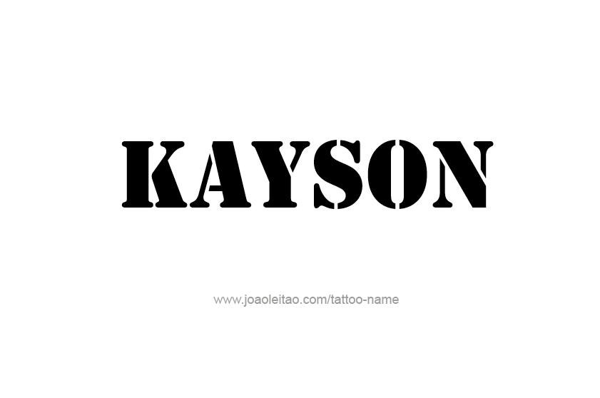 Tattoo Design  Name Kayson   