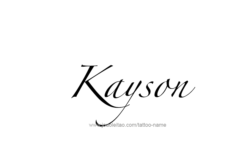 Tattoo Design  Name Kayson   