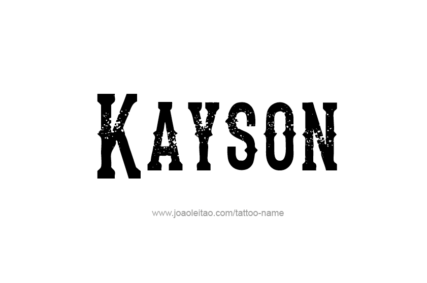 Tattoo Design  Name Kayson   