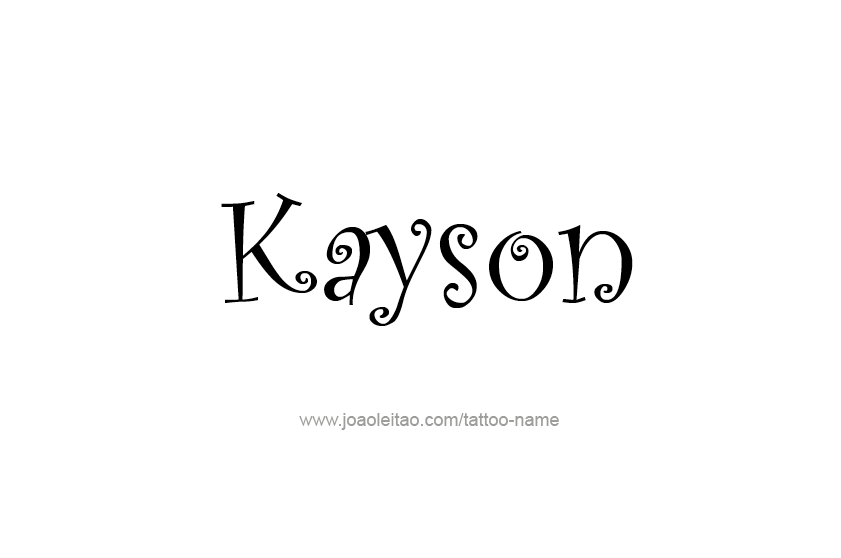 Tattoo Design  Name Kayson   