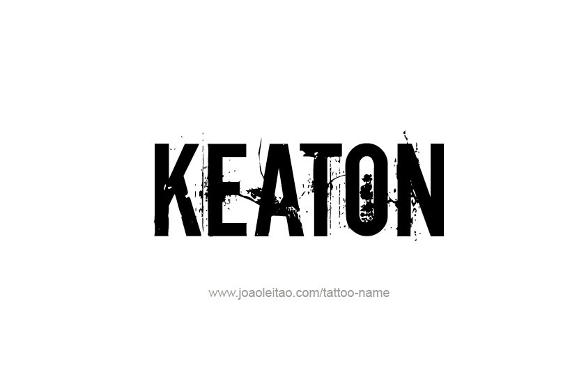 Tattoo Design  Name Keaton   