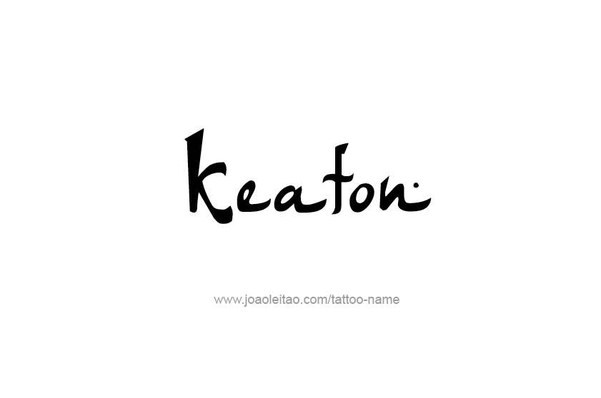 Tattoo Design  Name Keaton   