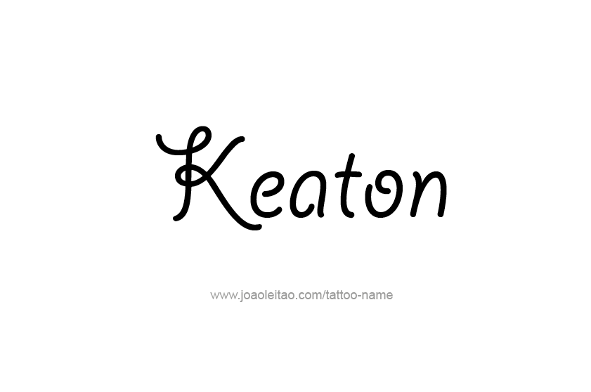 Tattoo Design  Name Keaton   