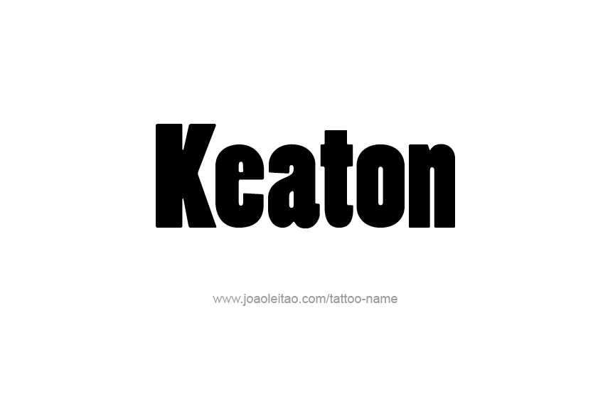 Tattoo Design  Name Keaton   