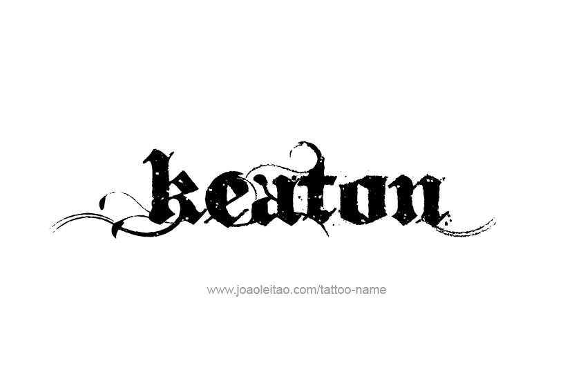 Tattoo Design  Name Keaton   