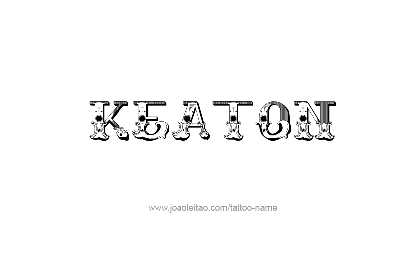 Tattoo Design  Name Keaton   