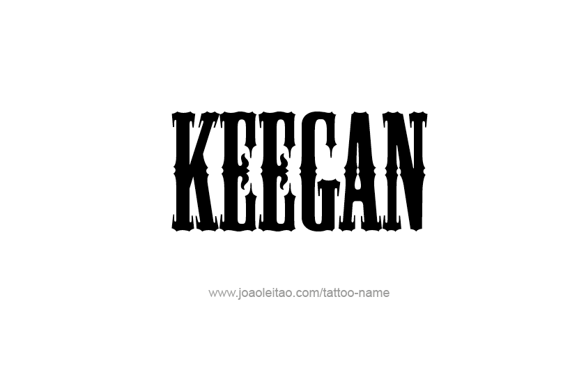 Tattoo Design  Name Keegan   