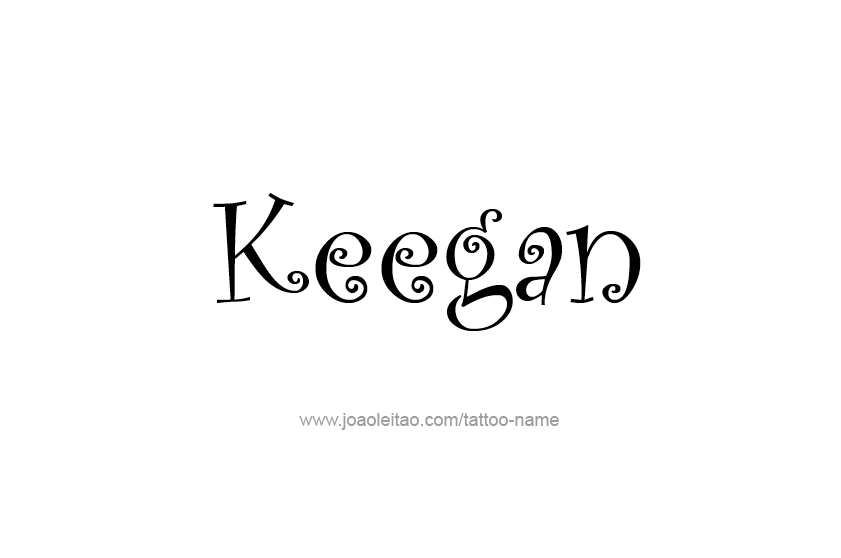 Tattoo Design  Name Keegan   