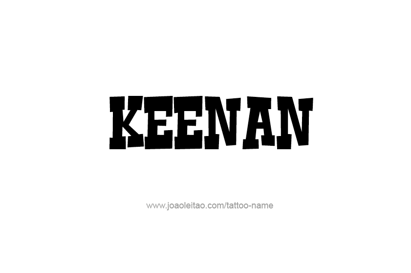 Tattoo Design  Name Keenan   