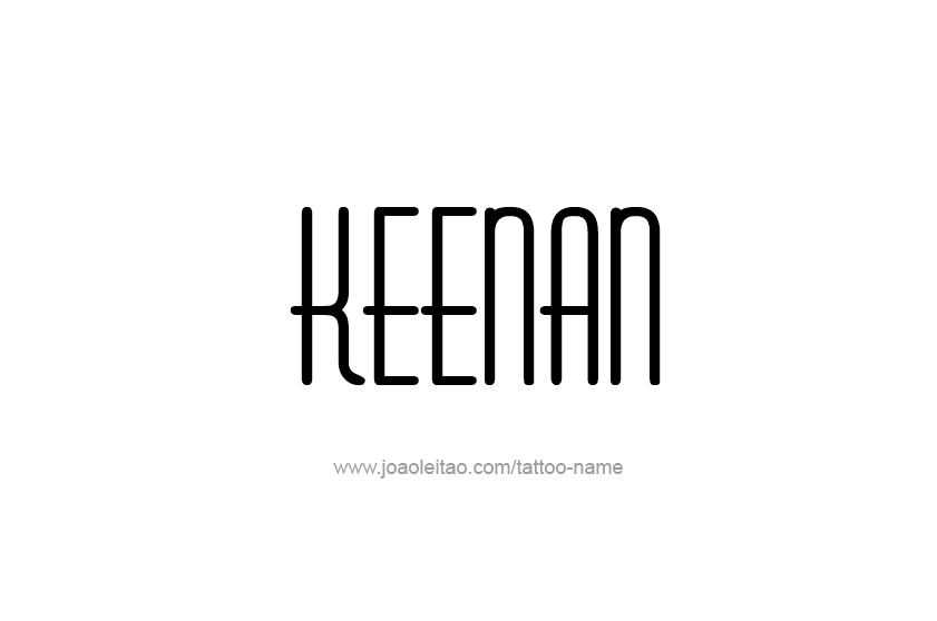 Tattoo Design  Name Keenan   