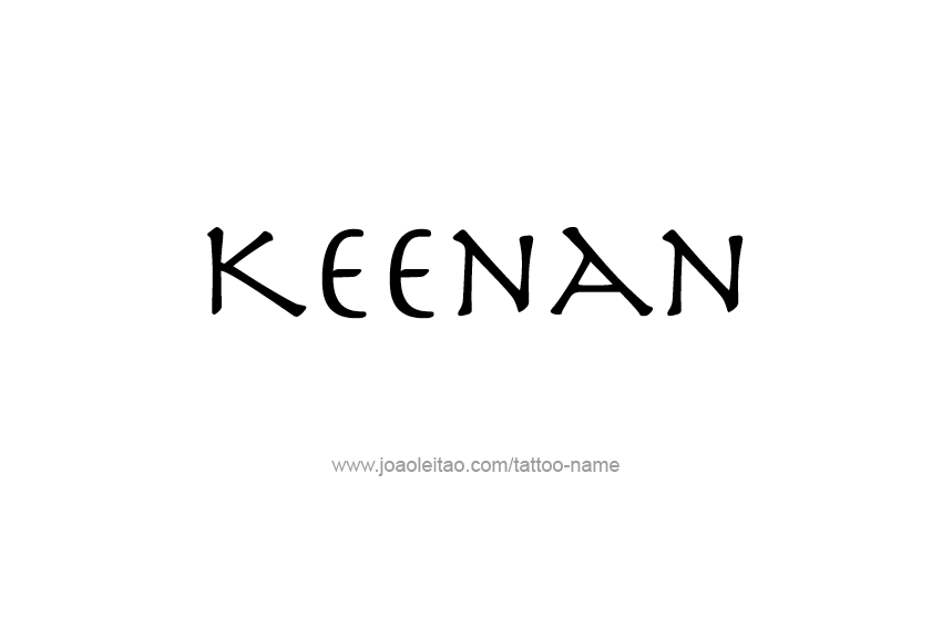 Tattoo Design  Name Keenan   