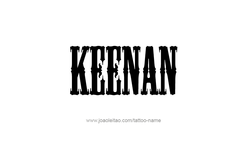 Tattoo Design  Name Keenan   