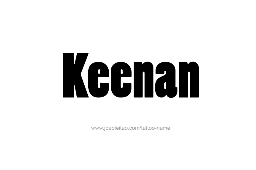 Tattoo Design  Name Keenan   