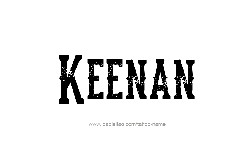 Tattoo Design  Name Keenan   