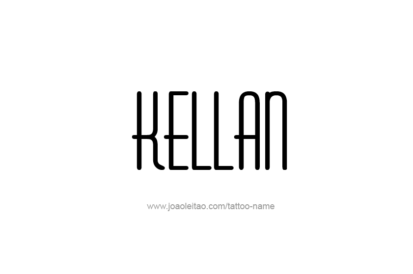 Tattoo Design  Name Kellan   