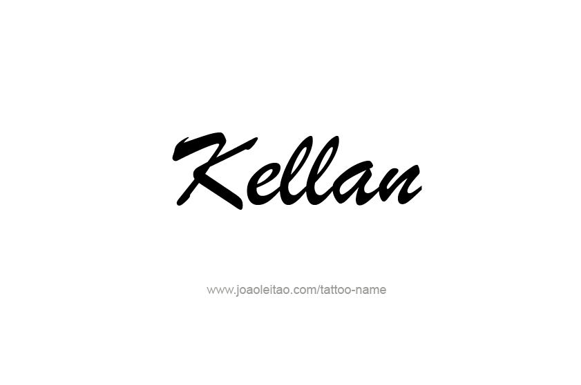 Tattoo Design  Name Kellan   