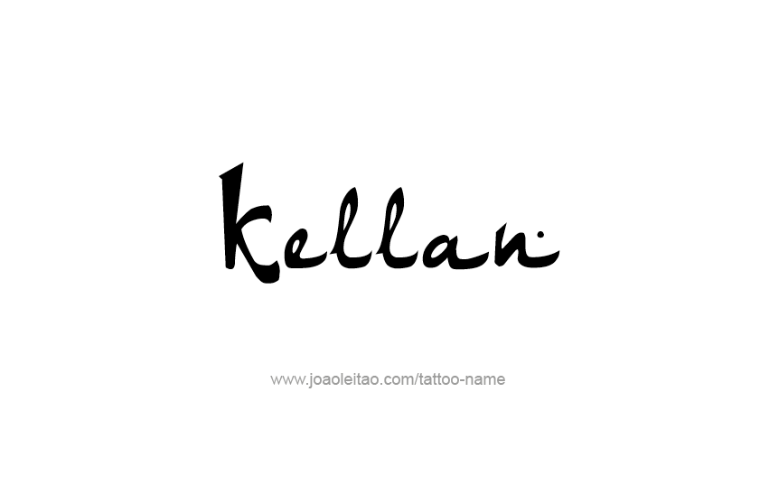 Tattoo Design  Name Kellan   