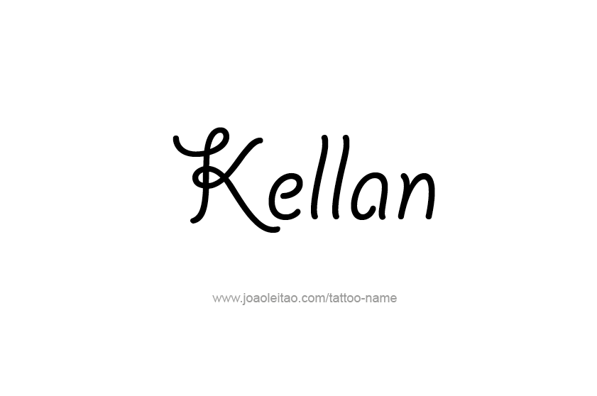 Tattoo Design  Name Kellan   