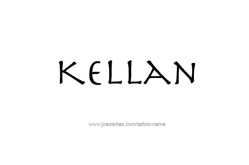 Tattoo Design  Name Kellan   