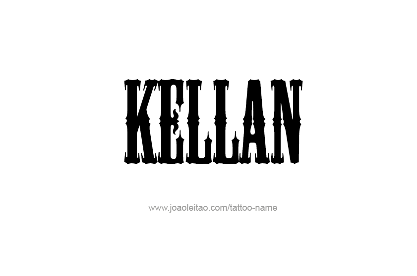 Tattoo Design  Name Kellan   