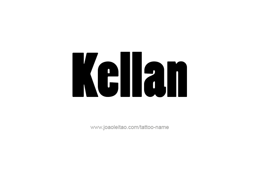 Tattoo Design  Name Kellan   