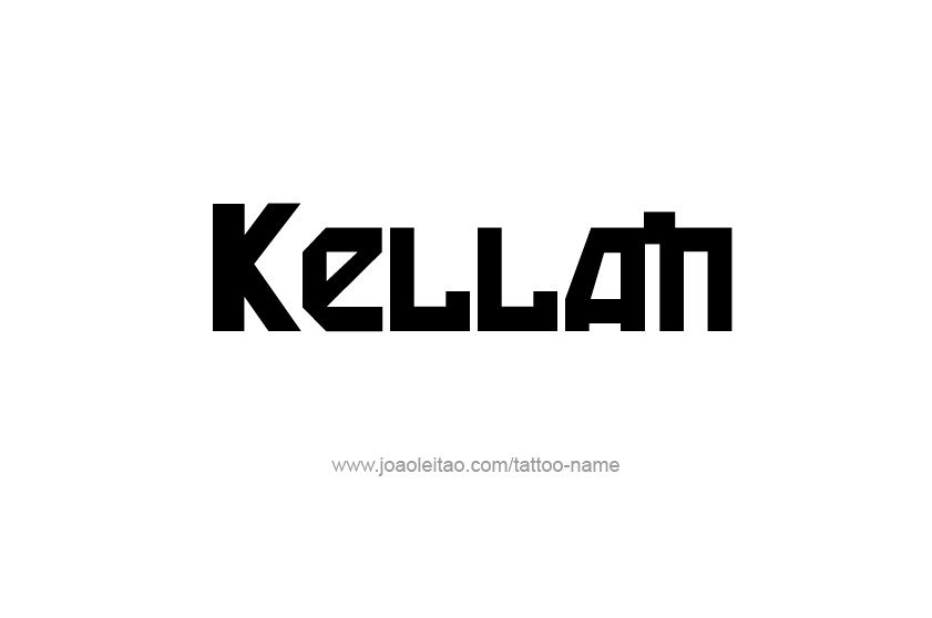 Tattoo Design  Name Kellan   