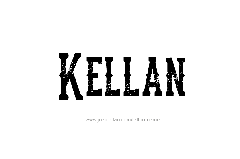 Tattoo Design  Name Kellan   