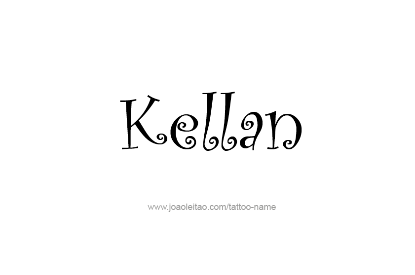 Tattoo Design  Name Kellan   