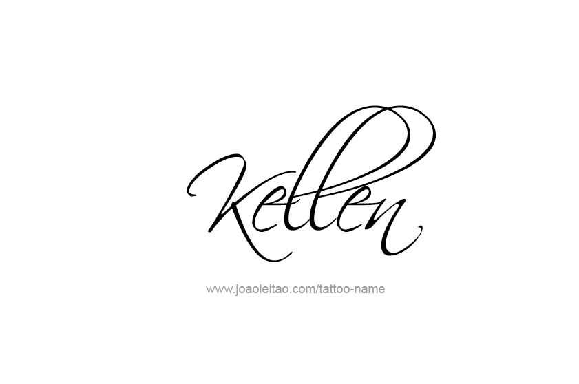 Tattoo Design  Name Kellen   