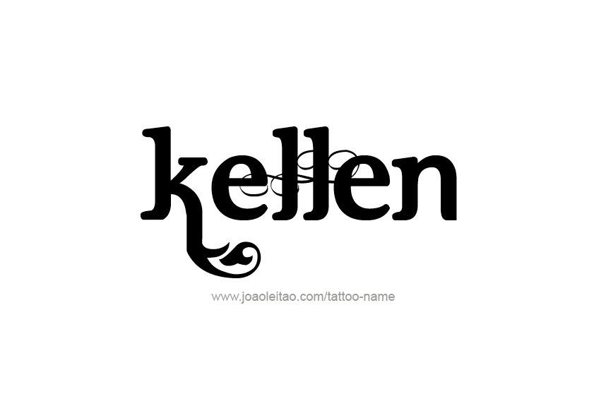 Tattoo Design  Name Kellen   