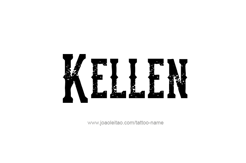 Tattoo Design  Name Kellen   