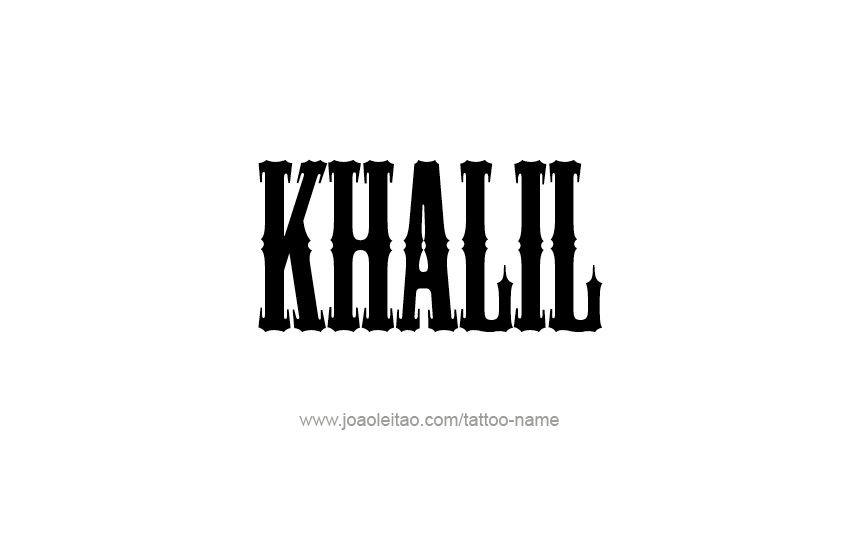 Tattoo Design  Name Khalil   