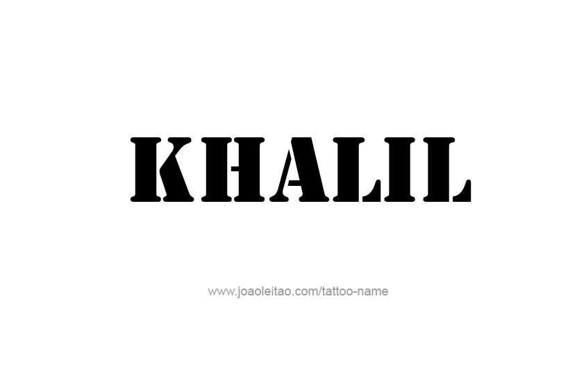 Tattoo Design  Name Khalil   