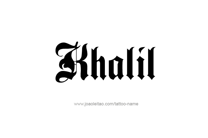 Tattoo Design  Name Khalil   