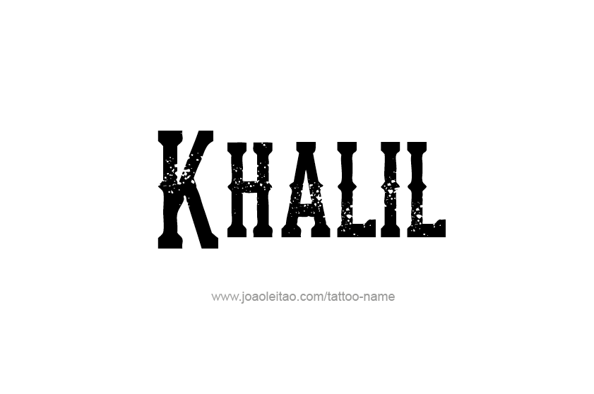 Tattoo Design  Name Khalil   