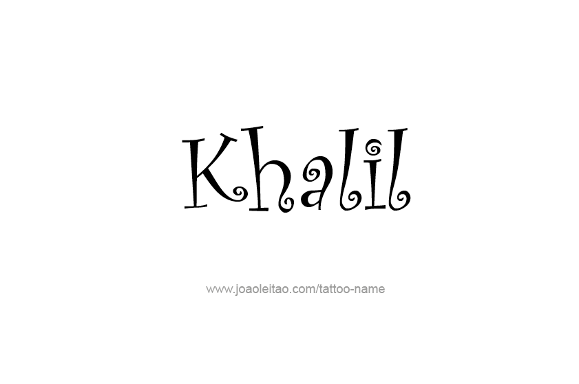 Tattoo Design  Name Khalil   