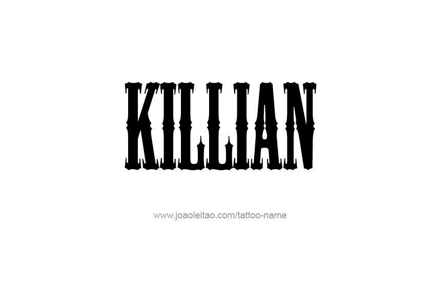 Tattoo Design  Name Killian   