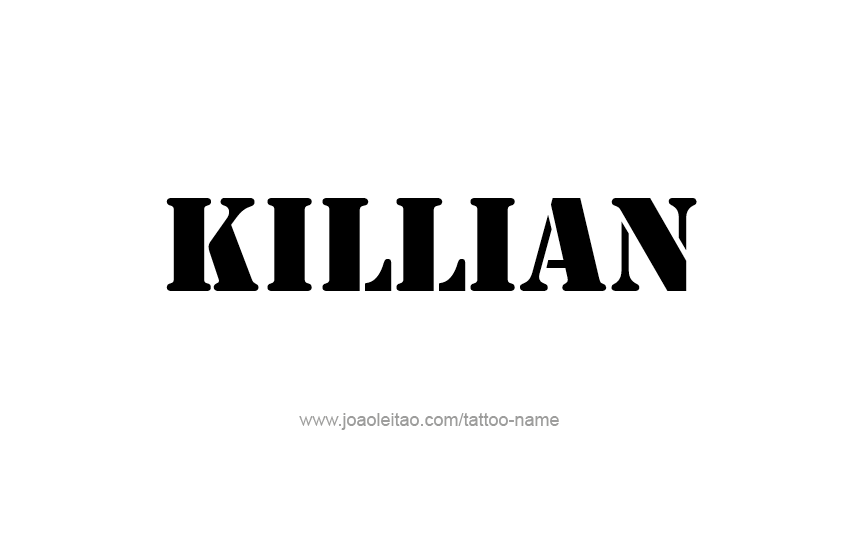 Tattoo Design  Name Killian   