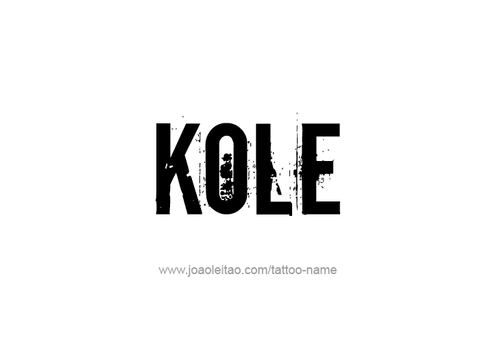 Tattoo Design  Name Kole   