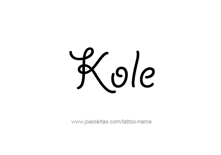 Tattoo Design  Name Kole   