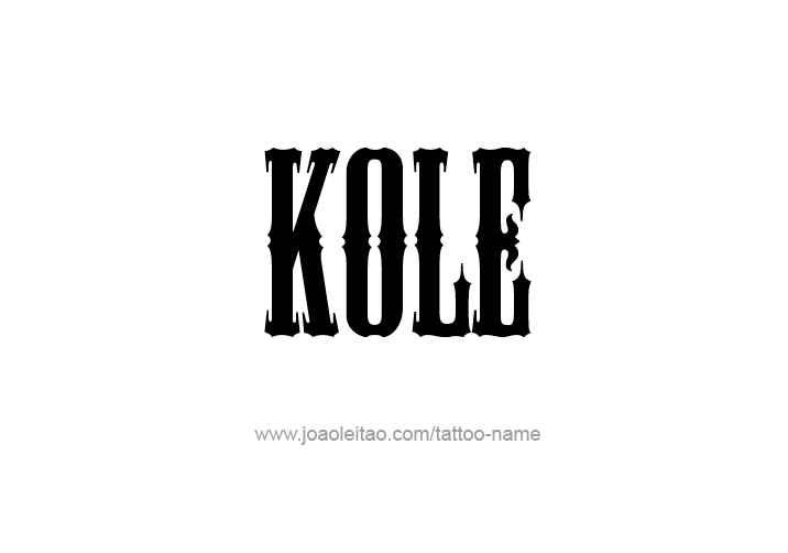 Tattoo Design  Name Kole   