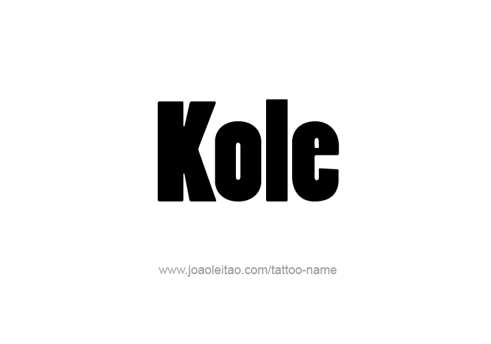 Tattoo Design  Name Kole   