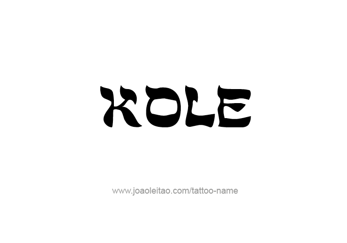 Tattoo Design  Name Kole   