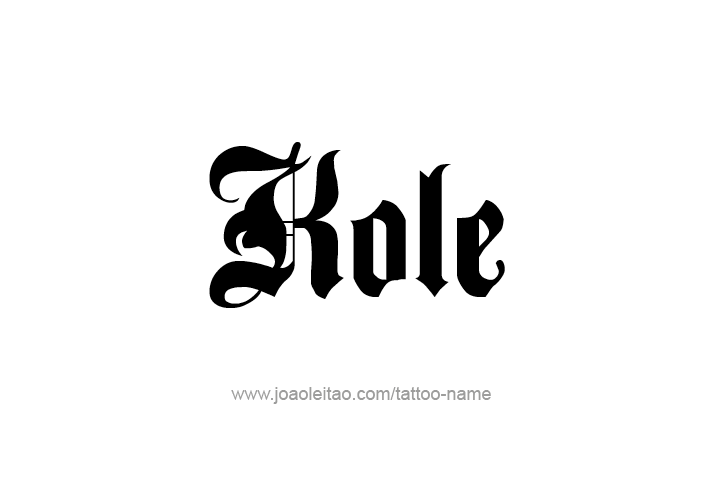 Tattoo Design  Name Kole   