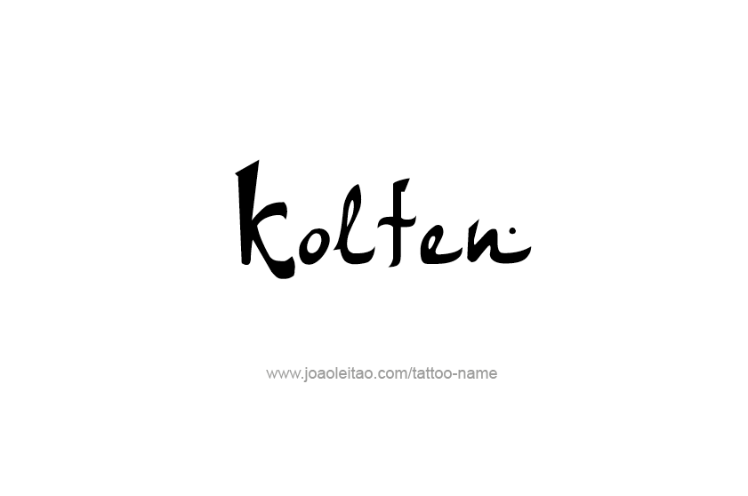 Tattoo Design  Name Kolten   