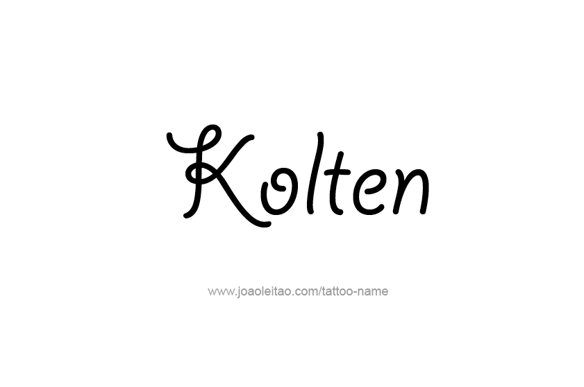 Tattoo Design  Name Kolten   