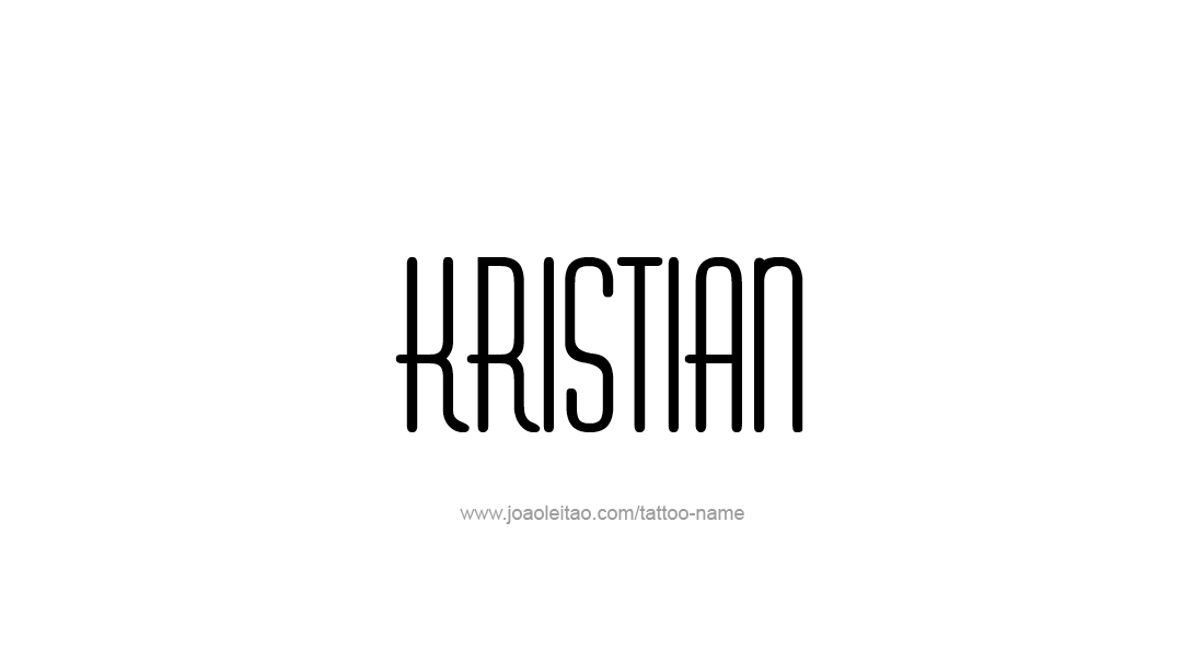 Tattoo Design  Name Kristian   