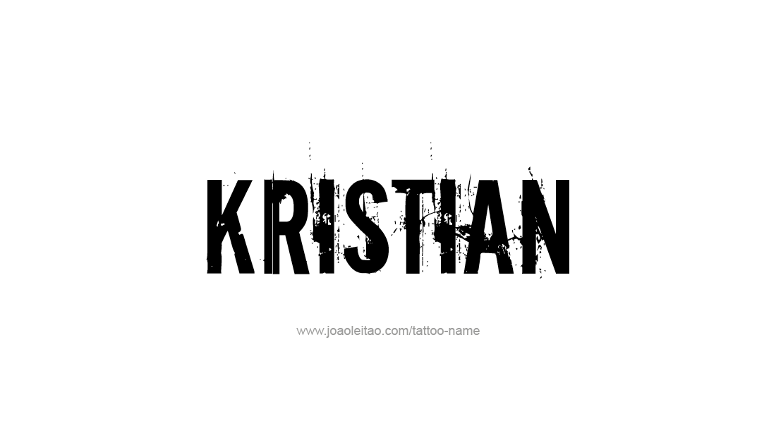 Tattoo Design  Name Kristian   