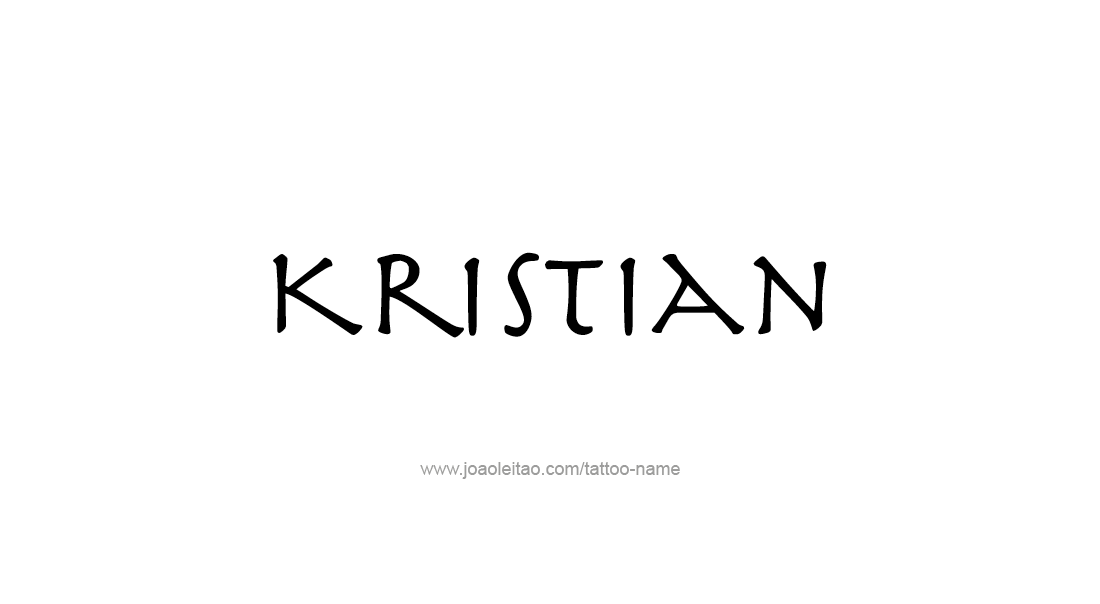 Tattoo Design  Name Kristian   